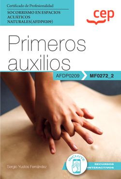 Manual. Primeros auxilios (MF0272_2). Certificados de profesionalidad. Socorrismo en espacios acuáticos naturales (AFDP0209)