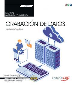 Manual. Grabación de datos (Transversal: MF0973_1). Certificados de profesionalidad
