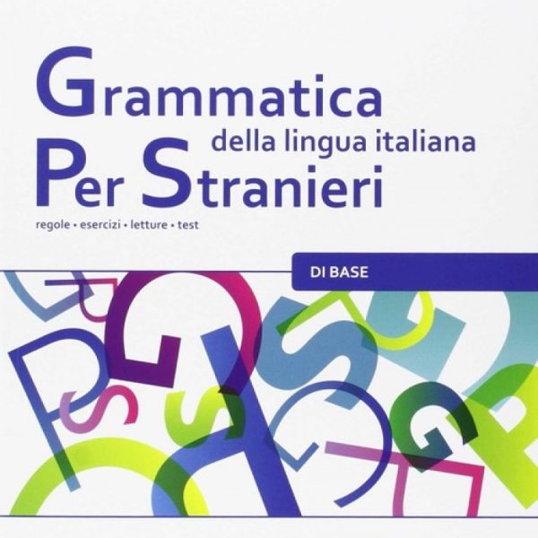 GRAMMATICA DELLA LINGUA ITALIANA PER STANIERI A1/A2
